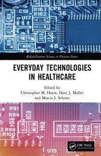 bokomslag Everyday Technologies in Healthcare