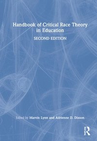 bokomslag Handbook of Critical Race Theory in Education