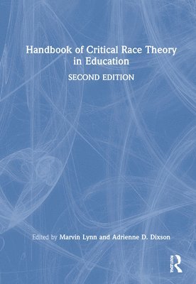 bokomslag Handbook of Critical Race Theory in Education