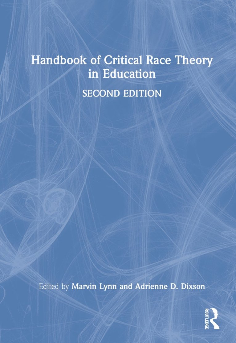 Handbook of Critical Race Theory in Education 1