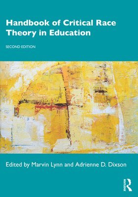 bokomslag Handbook of Critical Race Theory in Education