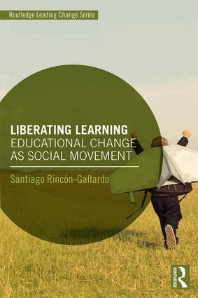 Santiago Rincón-Gallardo - Liberating Learning, Häftad
