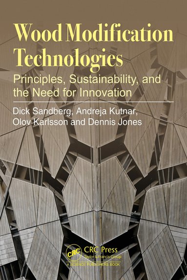Dick Sandberg, Andreja Kutnar, Olov Karlsson, Dennis Jones - Wood Modification Technologies, Inbunden