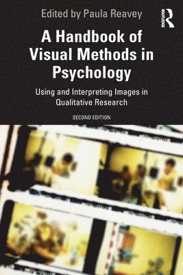 Paula Reavey, UK) Reavey, Paula (London South Bank University - Handbook of Visual Methods in Psychology, Häftad