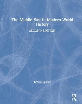 Ernest Tucker - Middle East in Modern World History, Inbunden