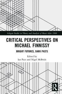 bokomslag Critical Perspectives on Michael Finnissy