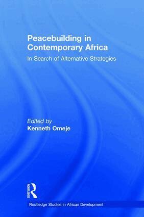 Kenneth Omeje - Peacebuilding in Contemporary Africa, Inbunden
