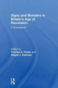 bokomslag Signs and Wonders in Britain's Age of Revolution