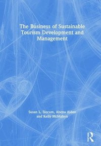 bokomslag The Business of Sustainable Tourism Development and Management