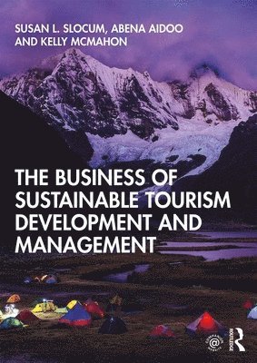 The Business of Sustainable Tourism Development and Management 1