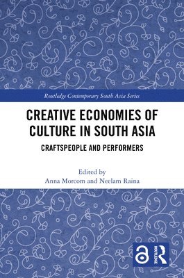 bokomslag Creative Economies of Culture in South Asia