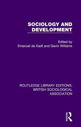Emanuel de Kadt, Gavin Williams - Sociology and Development, Inbunden