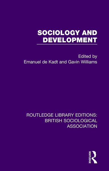 Emanuel de Kadt, Gavin Williams - Sociology and Development, Häftad