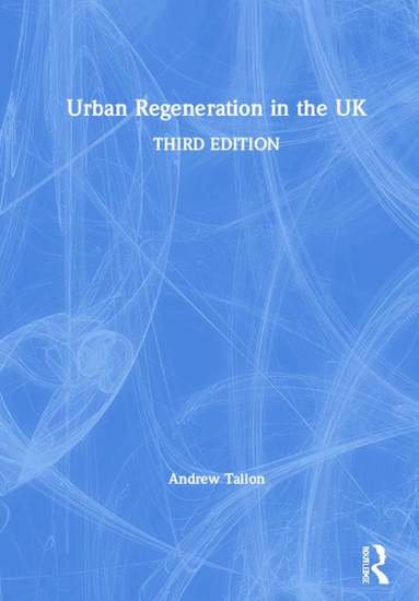 Andrew Tallon - Urban Regeneration in the UK, Inbunden