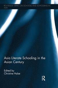 bokomslag Asia Literate Schooling in the Asian Century
