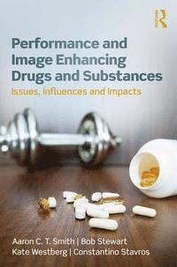 bokomslag Performance and Image Enhancing Drugs and Substances