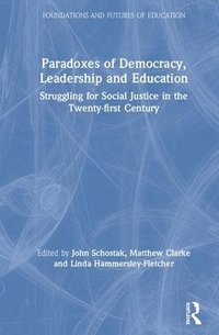 bokomslag Paradoxes of Democracy, Leadership and Education