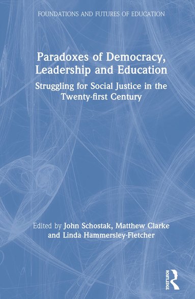 bokomslag Paradoxes of Democracy, Leadership and Education