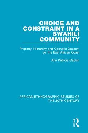 Ann Patricia Caplan - Choice and Constraint in a Swahili Community, Inbunden