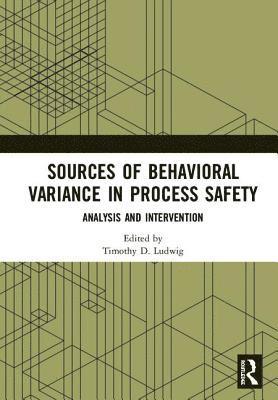 bokomslag Sources of Behavioral Variance in Process Safety