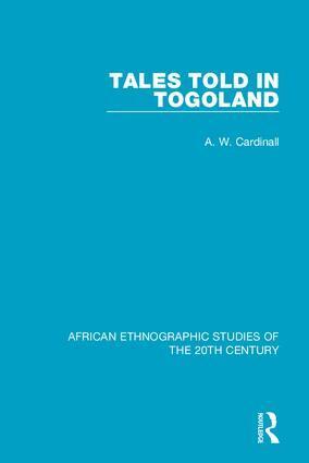 A. W. Cardinall - Tales Told in Togoland, Inbunden