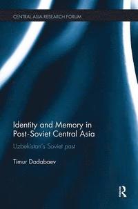 bokomslag Identity and Memory in Post-Soviet Central Asia