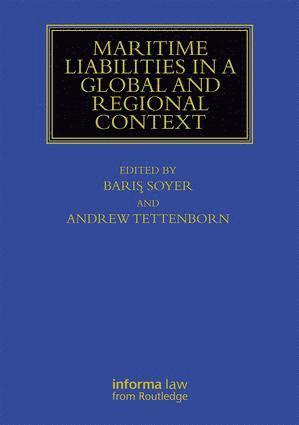 Barış Soyer, Andrew Tettenborn, Baris Soyer, Bar&#305;&#351; Soyer - Maritime Liabilities in a Global and Regional Context, Inbunden