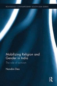 bokomslag Mobilizing Religion and Gender in India