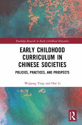 Weipeng Yang, Hui Li - Early Childhood Curriculum in Chinese Societies, Inbunden