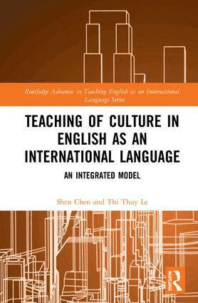 Shen Chen, Thi Thuy Le - Teaching of Culture in English as an International Language, Inbunden