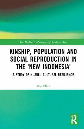 Roy Ellen - Kinship, population and social reproduction in the 'new Indonesia', Inbunden