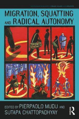 Pierpaolo Mudu, Sutapa Chattopadhyay - Migration, Squatting and Radical Autonomy, Häftad