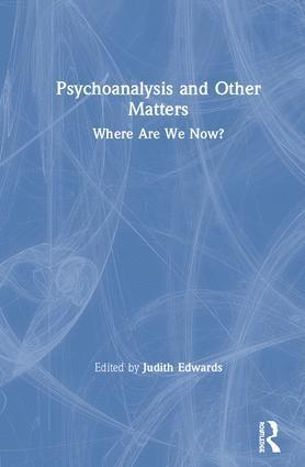 bokomslag Psychoanalysis and Other Matters