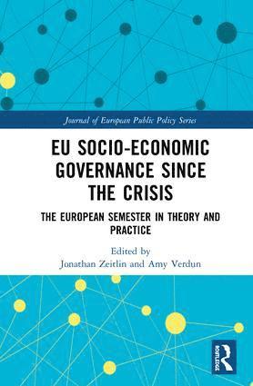 Jonathan Zeitlin, Amy Verdun - EU Socio-Economic Governance since the Crisis, Inbunden
