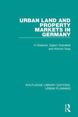 H Dieterich, Egbert Dransfeld, Winrich Voss, H. Dieterich - Urban Land and Property Markets in Germany, Inbunden
