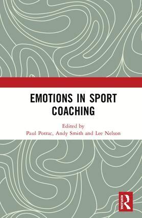Paul Potrac, Andy Smith, Lee Nelson - Emotions in Sport Coaching, Inbunden