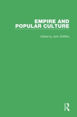 John Griffiths - Empire and Popular Culture, Inbunden