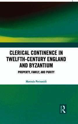 Clerical Continence in Twelfth-Century England and Byzantium