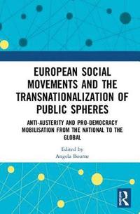 bokomslag European Social Movements and the Transnationalization of Public Spheres