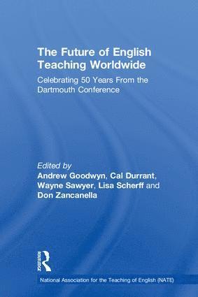 Andrew Goodwyn, Cal Durrant, Wayne Sawyer, Lisa Scherff, Don Zancanella, UK) Goodwyn, Andrew (University of Bedforshire, Australia.) Durrant, Cal (Murdoch University, USA.) Zancanella, Don (New Mexico University - Future of English Teaching Worldwide, Inbunden