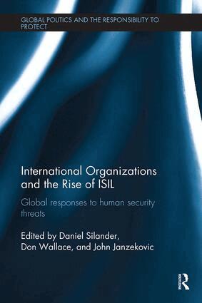 Daniel Silander, Don Wallace, John Janzekovic - International Organizations and The Rise of ISIL, Häftad