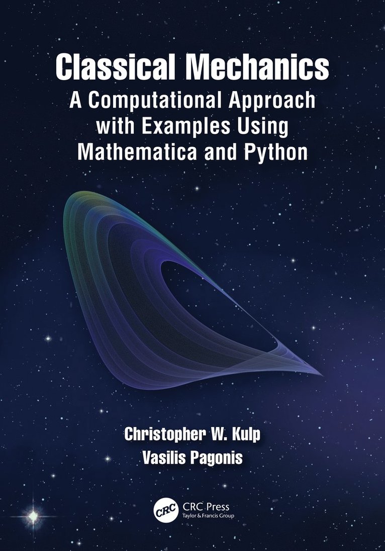 Christopher W. Kulp, Vasilis Pagonis, USA) Kulp, Christopher W. (Lycoming College, Williamsport, PA, USA) Pagonis, Vasilis (McDaniel College, Westminster, MD - Classical Mechanics, Häftad
