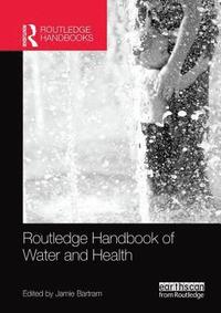 bokomslag Routledge Handbook of Water and Health