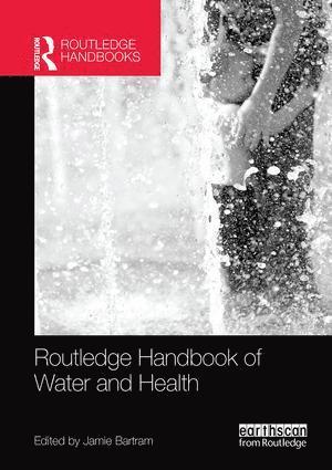 Jamie Bartram, USA) Bartram, Jamie (University of North Carolina at Chapel Hill - Routledge Handbook of Water and Health, Häftad