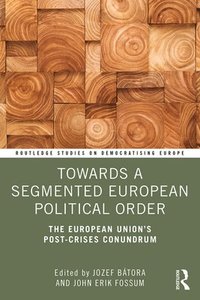 bokomslag Towards a Segmented European Political Order