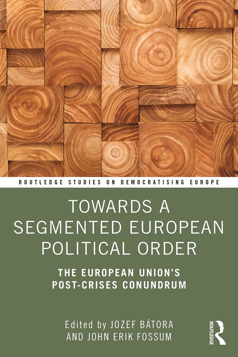 Towards a Segmented European Political Order 1