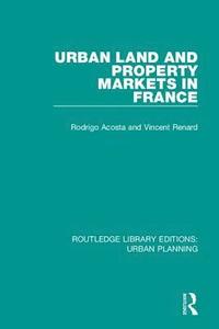 bokomslag Urban Land and Property Markets in France