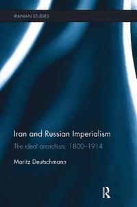 bokomslag Iran and Russian Imperialism