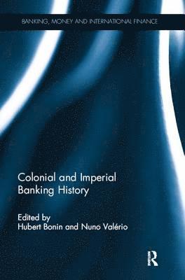 Hubert Bonin, Nuno Valério, Bordeaux University) Bonin, Hubert (GRETHA research centre, Nuno Valerio - Colonial and Imperial Banking History, Häftad