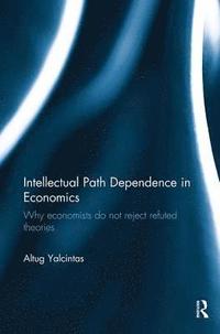 bokomslag Intellectual Path Dependence in Economics